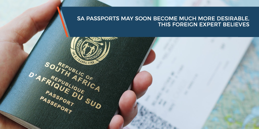 SA passports may soon become much more desirable, this foreign expert believes