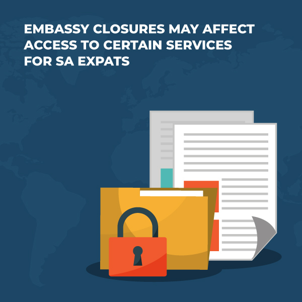 Embassy closures may affect access to certain services for SA expats