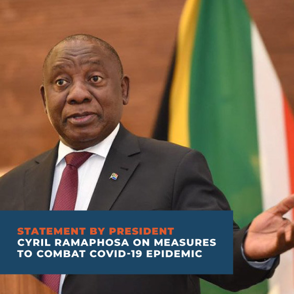 Statement by President Cyril Ramaphosa on Measure to Combat COVID 19 Epidemic