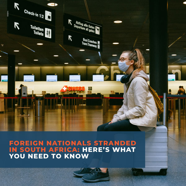 Foreign-Nationals-Stranded-in-South-Africa-Here's-What-You-Need-to-Know